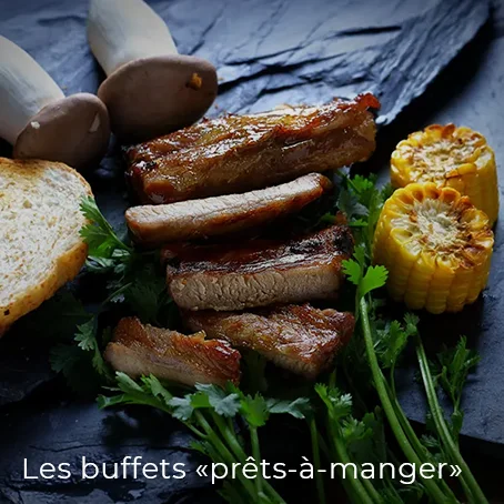 Les buffets "prêts-à-manger"